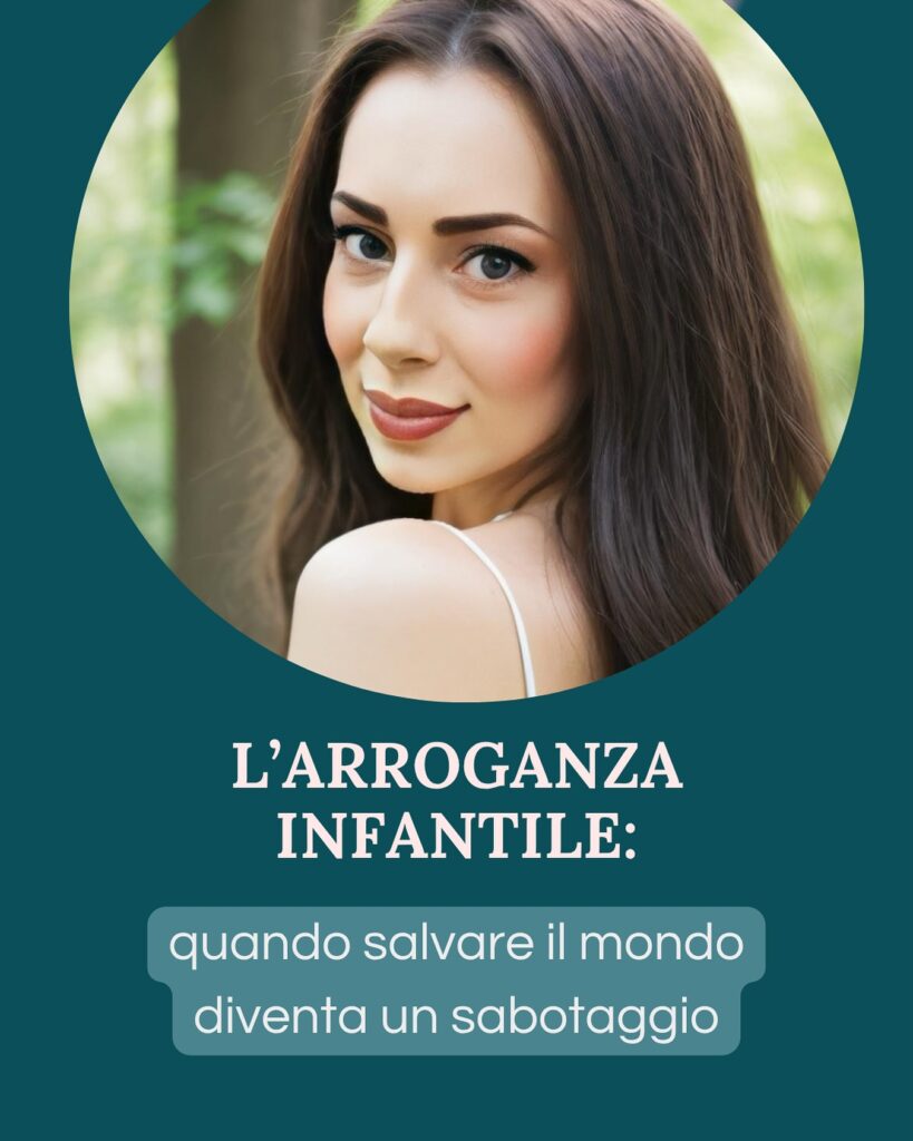 L'arroganza infantile