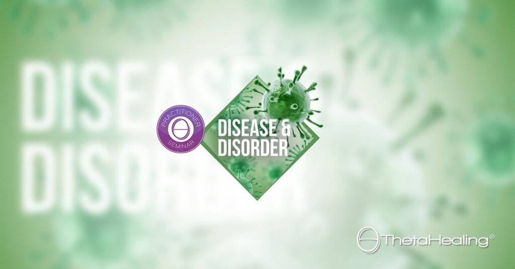 Disordini e Malattie - Corso Theta Healing