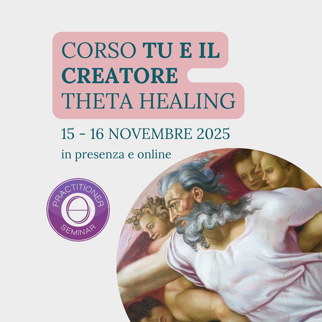 Corso TU E IL CREATORE Theta Healing 15-16 novembre 2025